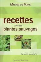 Recettes avec des plantes sauvages, La sente potagère