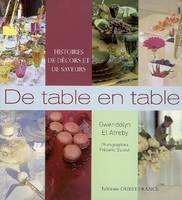 De table en table : Histoires de d√©cors et de saveurs, histoires de décors et de saveurs