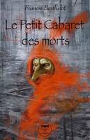 Le Petit Cabaret des morts, Le Rêve du démiurge