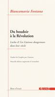 Du boudoir à la Révolution, Laclos & _Les Liaisons dangereuses_ dans leur siècle