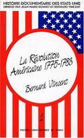 Histoire documentaire des États-Unis ., Histoire documentaire des Etats-Unis, 1775-1783, 2, La Révolution américaine