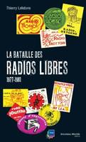 La Bataille des radios libres 1977-1981, 1977-1981