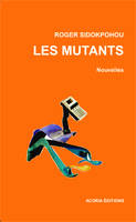 Les mutants, Nouvelles