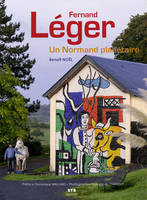 Fernand Léger : un normand planétaire