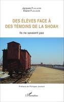 Des élèves face à des témoins de la Shoah, Ils ne savaient pas