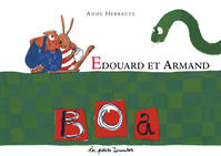 Édouard et Armand, Boa, EDOUARD ET ARMAND