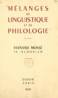 Mélanges de linguistique et de philologie, Fernand Mossé, in memoriam