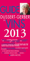 Le guide Dussert-Gerber des vins , Edition 2013 