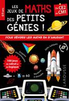 Les jeux de maths des petits génies ! / du CE2 au CM1