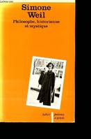 Simone Weil, philosophe, historienne et mystique