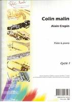 Colin malin, Flûte & piano