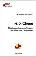 Marie-Dominique Chenu, Théologien, homme d'écoute, déchiffreur de l'événement