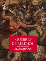 Guerres de religion, Histoire de France