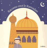 RACONTE-MOI LE RAMADAN