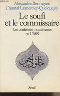 Le Soufi et le Commissaire. Les confréries mulsulmanes en URSS, les confréries musulmanes en URSS