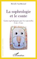 La sophrologie et le conte, Contes sophrologiques pour les maternelles 2 ans-6 ans