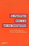 REPUBLIQUE MISE A NU PAR SON IMMIGRATION (LA)