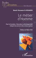 Le métier d'Homme, Pour la formation, l'éducation, le développement intégral des jeunes et des acteurs sociaux