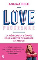 Love Programme, La méthode en 6 étapes pour arrêter de galérer en amour