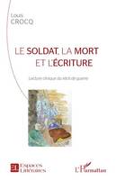 Le soldat, la mort et l'écriture, Lecture clinique du récit de guerre