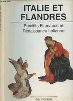 Italie et Flandres, primitifs flamands et Renaissance italienne