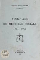 Vingt ans de médecine sociale, 1935-1955