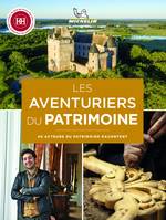 Les aventuriers du patrimoine, 40 acteurs du patrimoine racontent