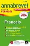 Annales Annabrevet 2014 Français, sujets et corrigés du brevet - 3e