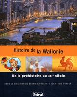 histoire de la wallonie, de la préhistoire au XXIe siècle