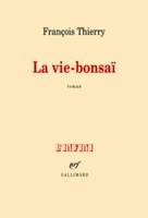 La Vie-bonsaï, roman