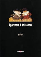 Apprendre à frissonner