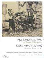 Pays basque 1860-1930 Un monde intemporel ?, un monde intemporel ?