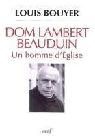 Dom Lambert Beauduin - Un homme d'Eglise