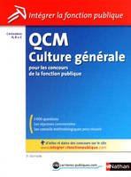 QCM culture générale / pour les concours de la fonction publique : catégories A, B et C, concours