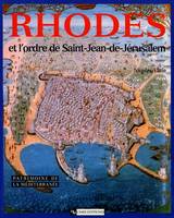 Rhodes et l'odre de Saint-Jean-de-Jérusalem