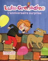 6, Lulu-Grenadine, l'anniversaire surprise