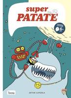 2, Super Patate - tome 2, Le roi extraterrestre