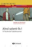 Ainsi soient-ils !, A l'école de l'adolescence