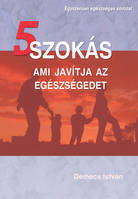 5 szokás, ami javítja az egészséget