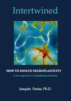 Intertwined. How to induce neuroplasticity., A new approach to rehabilitating dystonias.