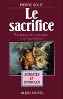 Le Sacrifice, fondateur de civilisation et d'individuation