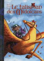 2, Le talisman des Midolcans tome 2 : Monsieur Kelinto