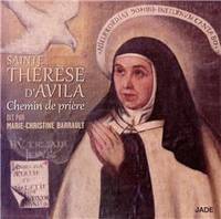 CD / Sainte Thérèse d'avila : chemin de prière / BARRAULT, Marie-Chri