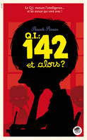 Q.i. 142 et alors ?