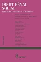 Droit pénal social, Questions spéciales et d'actualité