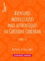 Aventures merveilleuses mais authentiques du Capitaine Corcoran, Tome II