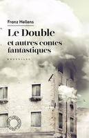 Le double, Et autres contes fantastiques