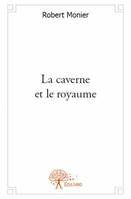 La caverne et le royaume