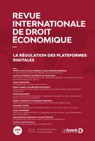 Revue internationale de droit économique, La régulation des plateformes digitales