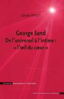 George Sand. De l'universel à l'intime : 